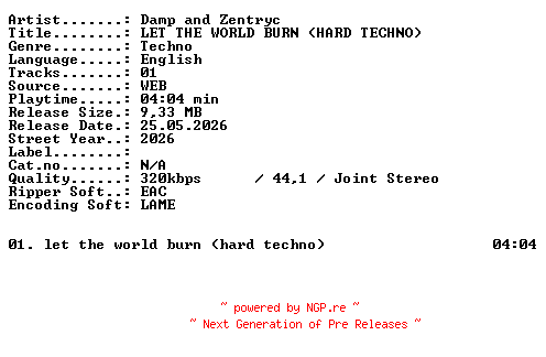 NFO for the release Damp_and_Zentryc-LET_THE_WORLD_BURN_(HARD_TECHNO)-SINGLE-WEB-2026-XTC_iNT by XTC_iNT