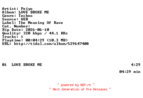 NFO for the release Peiyo-LOVE_BROKE_ME-SINGLE-WEB-2026-ZLS by ZLS