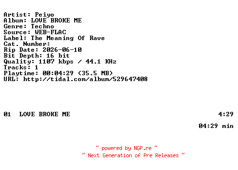 NFO for the release Peiyo-LOVE_BROKE_ME-SINGLE-16BIT-WEB-FLAC-2026-HFC by HFC