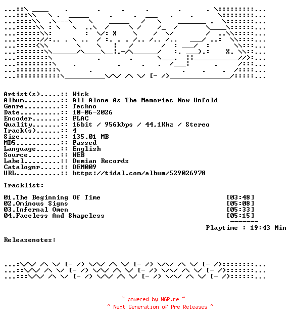 NFO for the release Wick-All_Alone_As_The_Memories_Now_Unfold-DEM009-16BIT-WEB-FLAC-2026-WAVED by WAVED