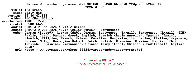 NFO for the release Varzea.Wo.Fussball.geboren.wird.S01E01.GERMAN.DL.DOKU.720p.WEB.h264-HAXE by HAXE