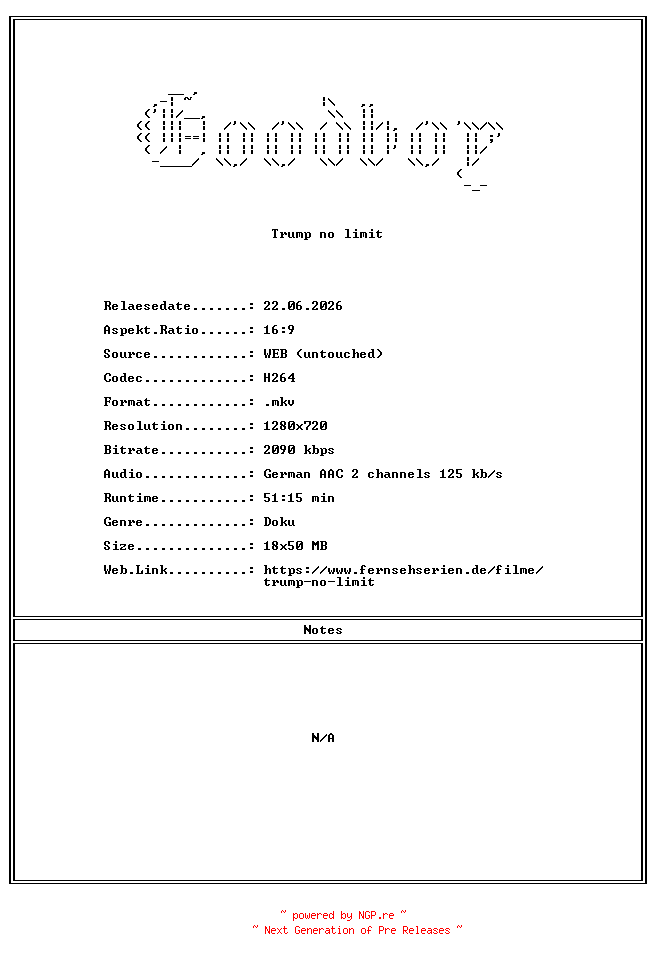 NFO for the release Trump.no.limit.GERMAN.DOKU.720P.WebHD.H264-Goodboy by Goodboy