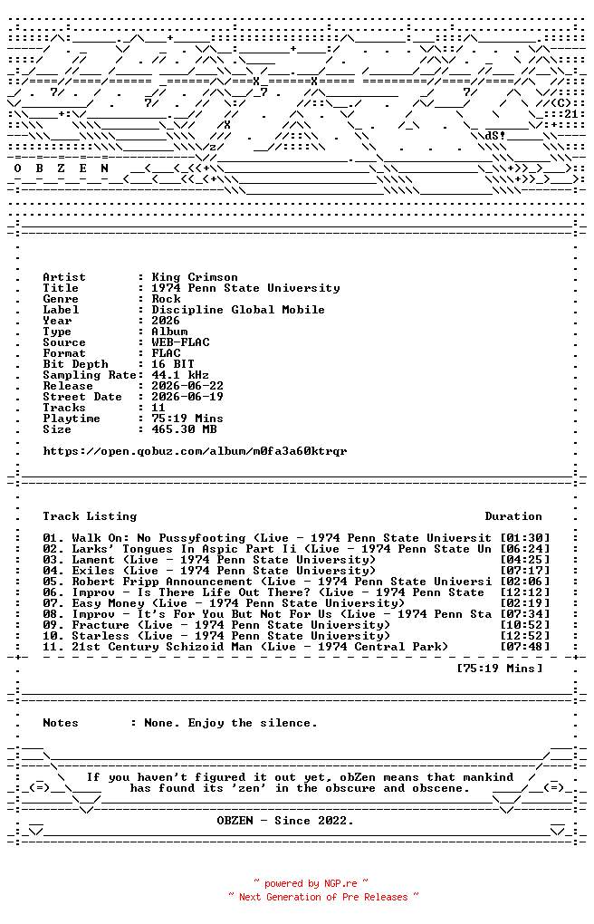 NFO for the release King_Crimson-1974_Penn_State_University-16BIT-WEB-FLAC-2026-OBZEN by OBZEN