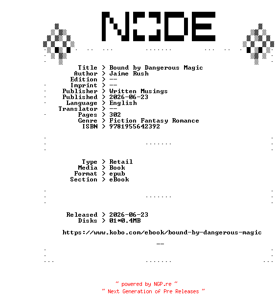 NFO for the release Jaime.Rush.Bound.by.Dangerous.Magic.2026.RETAiL.EPUB.eBook-NODE by NODE