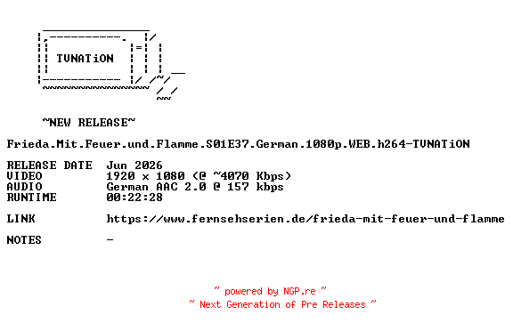 NFO for the release Frieda.Mit.Feuer.und.Flamme.S01E37.German.1080p.WEB.h264-TVNATiON by TVNATiON