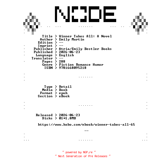 NFO for the release Emily.Martin.Winner.Takes.All.A.Novel.2026.RETAiL.EPUB.eBook-NODE by NODE
