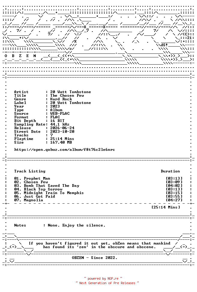 NFO for the release 20_Watt_Tombstone-The_Chosen_Few-16BIT-WEB-FLAC-2023-OBZEN by OBZEN