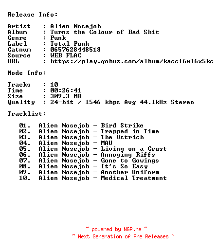 NFO for the release Alien_Nosejob-Turns_The_Colour_Of_Bad_Shit-24BIT-44KHZ-WEB-FLAC-2024-CBR by CBR