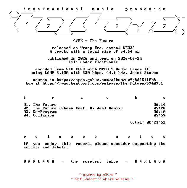 NFO for the release CYRK-The_Future-(WE023)-WEB-2026-BAKLAVA by BAKLAVA