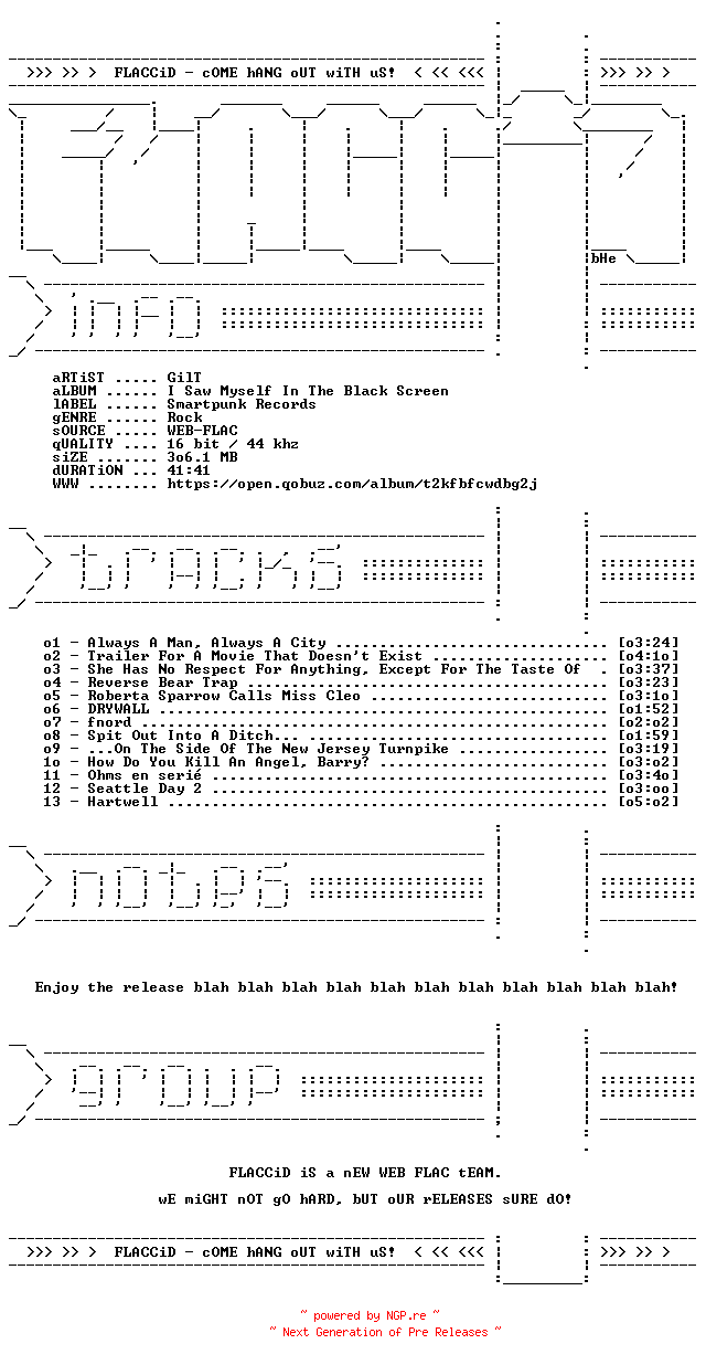 NFO for the release GilT-I_Saw_Myself_In_The_Black_Screen-16BIT-WEB-FLAC-2026-FLACCiD by FLACCiD
