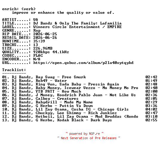 NFO for the release VA-DJ_Bandz_and_Only_The_Family_Lafamilia-16BIT-WEB-FLAC-2026-ENRiCH by ENRiCH