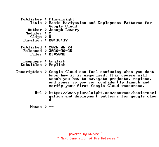NFO for the release Pluralsight.Basic.Navigation.and.Deployment.Patterns.for.Google.Cloud.2026.BOOKWARE-GETH by GETH