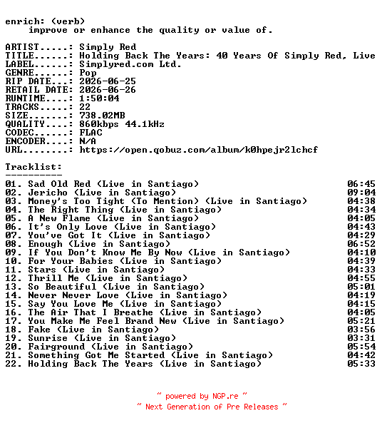NFO for the release Simply_Red-Holding_Back_The_Years_40_Years_Of_Simply_Red_Live_In_Santiago-16BIT-WEB-FLAC-2026-ENRiCH by ENRiCH