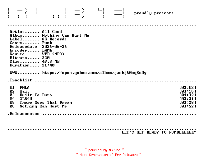 NFO for the release All_Good-Nothing_Can_Hurt_Me-EP-(WEB)-2026-RUMBLE by RUMBLE