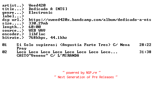 NFO for the release Weed420-Dedicado_A_(NTS)-ES-16BIT-WEB-FLAC-2025-EARWORMS by EARWORMS