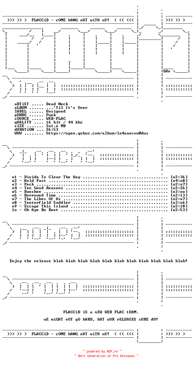 NFO for the release Dead_Neck-Til_Its_Over-16BIT-WEB-FLAC-2026-FLACCiD by FLACCiD