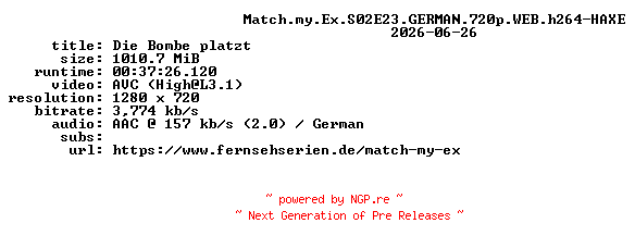 NFO for the release Match.my.Ex.S02E23.GERMAN.720p.WEB.h264-HAXE by HAXE