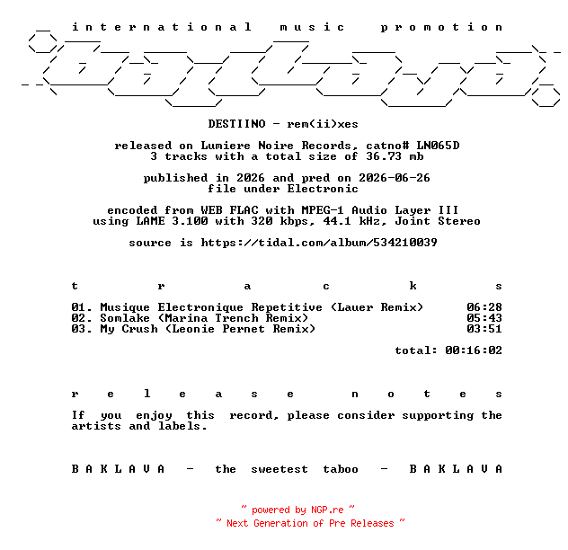 NFO for the release DESTIINO-Rem(ii)xes-(LN065D)-WEB-2026-BAKLAVA by BAKLAVA