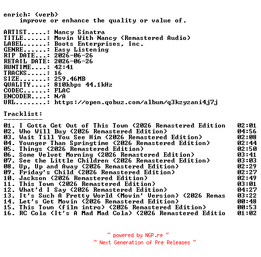 NFO for the release Nancy_Sinatra-Movin_With_Nancy_(Remastered_Audio)-16BIT-WEB-FLAC-2026-ENRiCH by ENRiCH