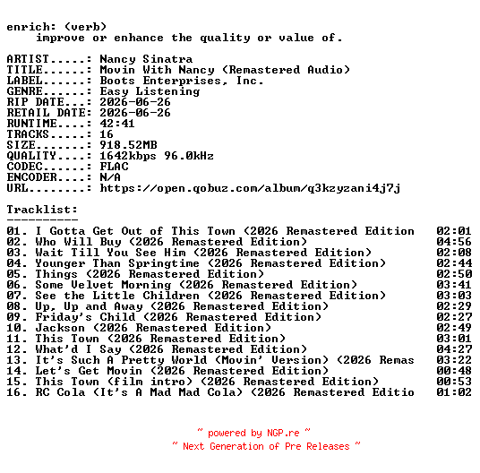 NFO for the release Nancy_Sinatra-Movin_With_Nancy_(Remastered_Audio)-24BIT-WEB-FLAC-2026-ENRiCH by ENRiCH