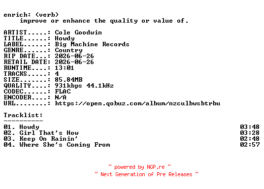 NFO for the release Cole_Goodwin-Howdy-EP-16BIT-WEB-FLAC-2026-ENRiCH by ENRiCH