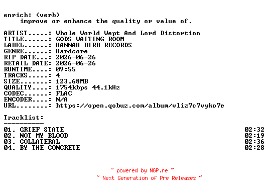 NFO for the release Whole_World_Wept_And_Lord_Distortion-GODS_WAITING_ROOM-EP-24BIT-WEB-FLAC-2026-ENRiCH by ENRiCH