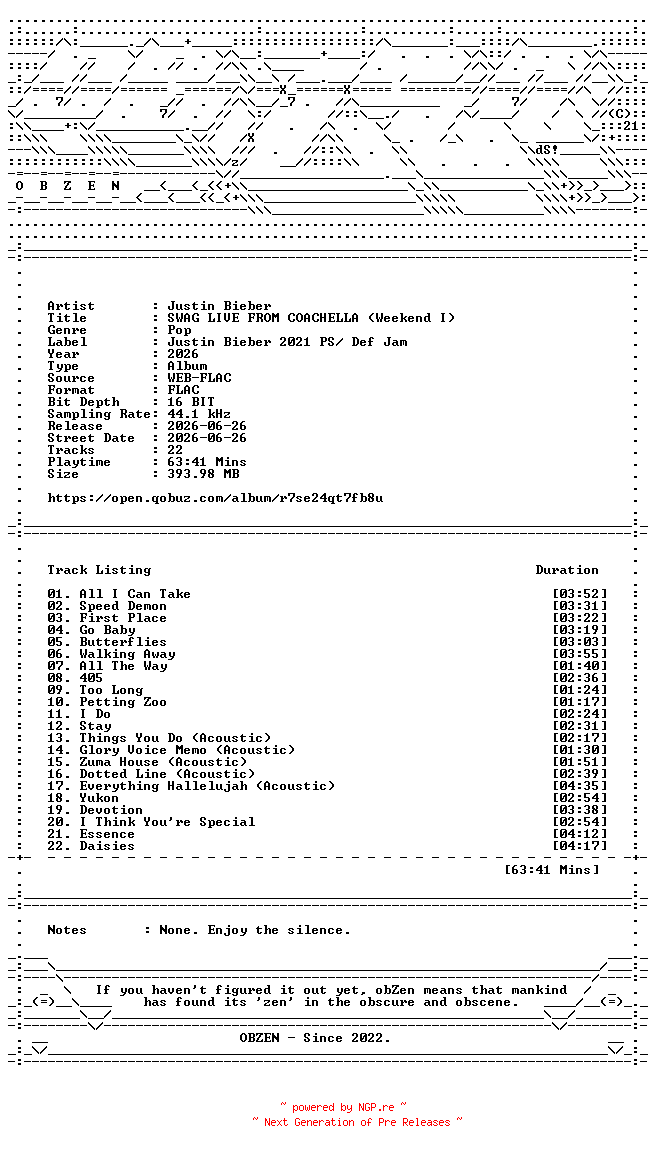 NFO for the release Justin_Bieber-SWAG_LIVE_FROM_COACHELLA_(Weekend_I)-16BIT-WEB-FLAC-2026-OBZEN by OBZEN