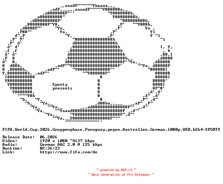 NFO for the release FIFA.World.Cup.2026.Gruppenphase.Paraguay.gegen.Australien.German.1080p.WEB.h264-SPORTY by SPORTY