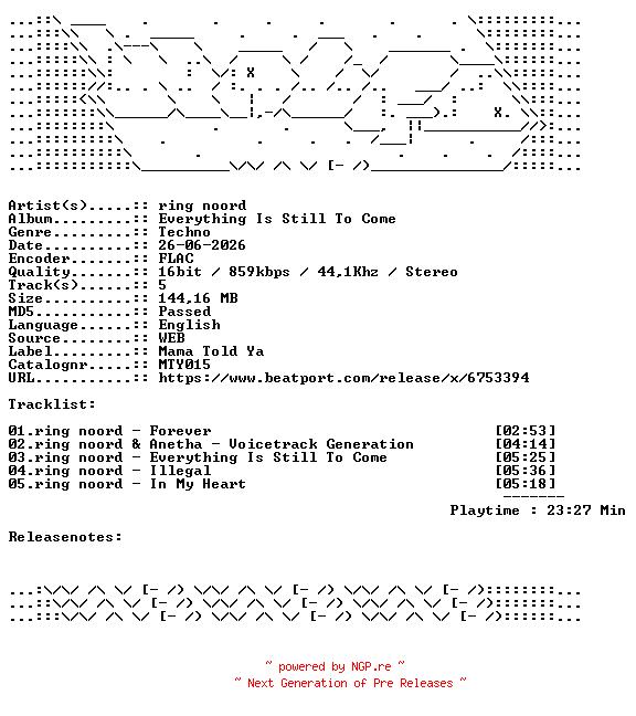 NFO for the release ring_noord-Everything_Is_Still_To_Come-MTY015-16BIT-WEB-FLAC-2026-WAVED by WAVED