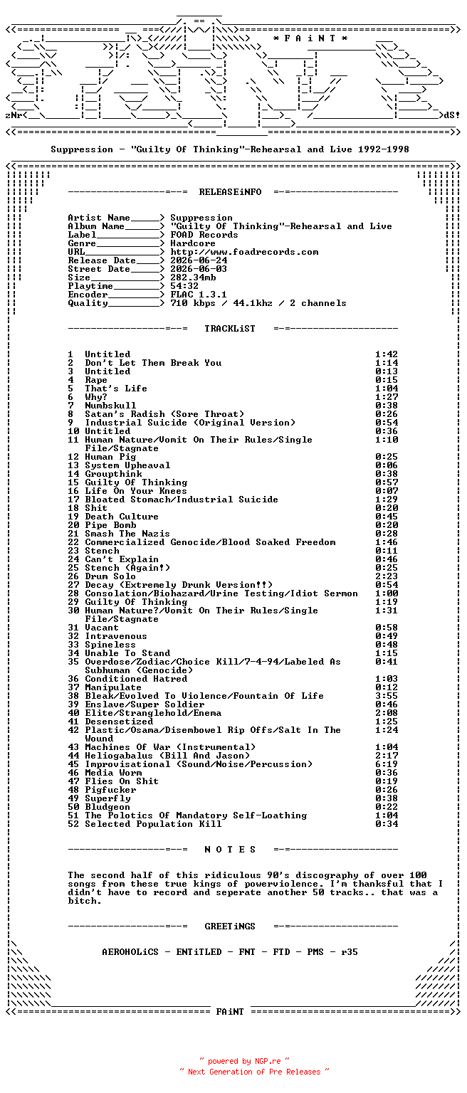 NFO for the release Suppression-Guilty_Of_Thinking-Rehearsal_And_Live_1992-1998-BONUS-CD-FLAC-2026-FAiNT by FAiNT