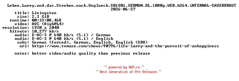 NFO for the release Leben.Larry.und.das.Streben.nach.Unglueck.S01E01.GERMAN.DL.1080p.WEB.h264.iNTERNAL-SAUERKRAUT by SAUERKRAUT