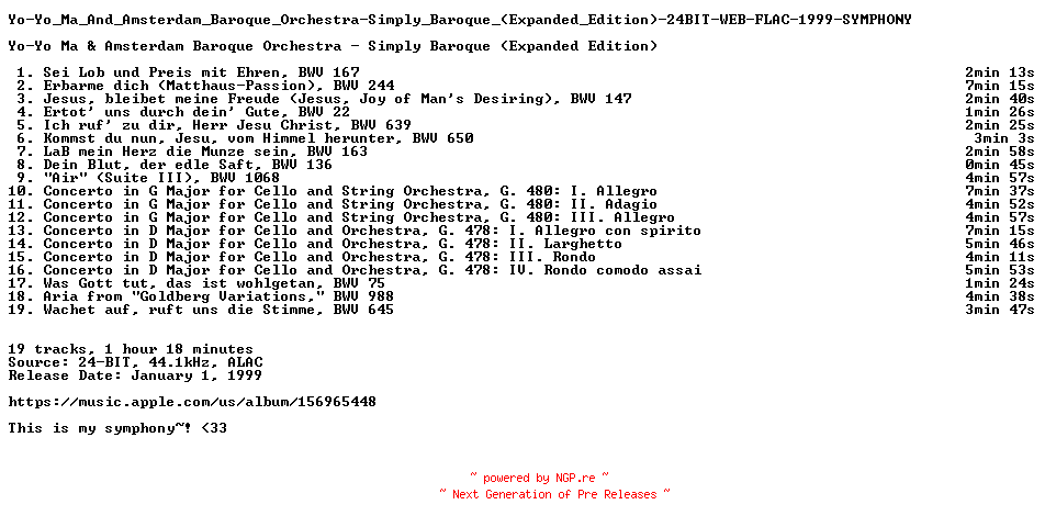 NFO for the release Yo-Yo_Ma_And_Amsterdam_Baroque_Orchestra-Simply_Baroque_(Expanded_Edition)-24BIT-WEB-FLAC-1999-SYMPHONY by SYMPHONY