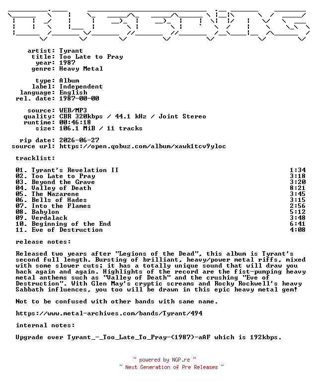 NFO for the release Tyrant-Too_Late_to_Pray-WEB-1987-BLEEDiNG_iNT by BLEEDiNG_iNT