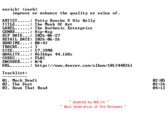 NFO for the release Patty_Honcho_X_Wiz_Kelly-The_Monk_Of_Art-EP-16BIT-WEB-FLAC-2026-ENRiCH by ENRiCH
