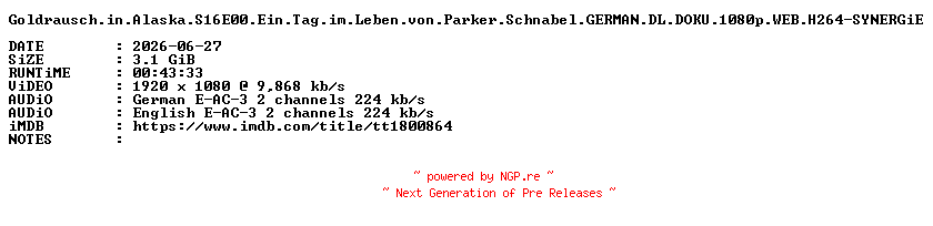 NFO for the release Goldrausch.in.Alaska.S16E00.Ein.Tag.im.Leben.von.Parker.Schnabel.GERMAN.DL.DOKU.1080p.WEB.H264-SYNERGiE by SYNERGiE