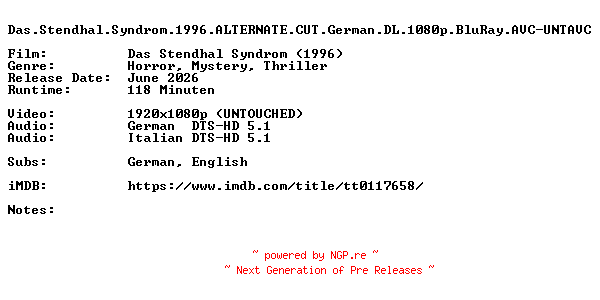 NFO for the release Das.Stendhal.Syndrom.1996.ALTERNATE.CUT.German.DL.1080p.BluRay.AVC-UNTAVC by UNTAVC