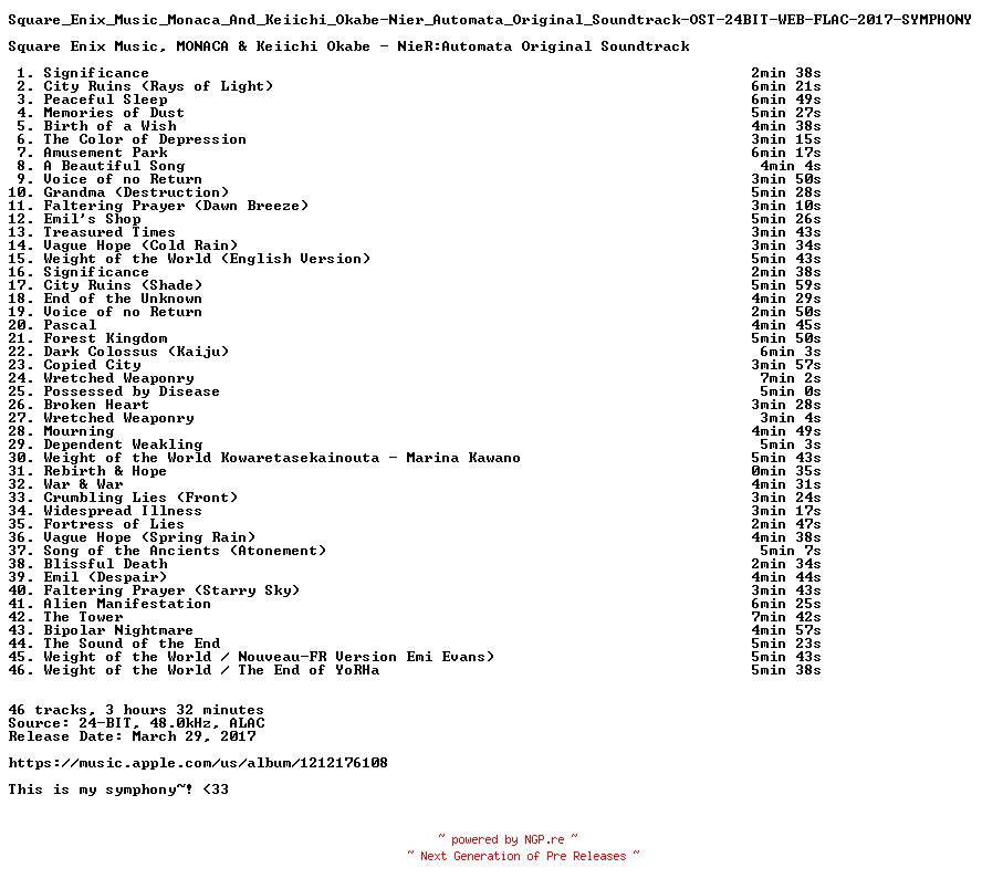 NFO for the release Square_Enix_Music_Monaca_And_Keiichi_Okabe-Nier_Automata_Original_Soundtrack-OST-24BIT-WEB-FLAC-2017-SYMPHONY by SYMPHONY