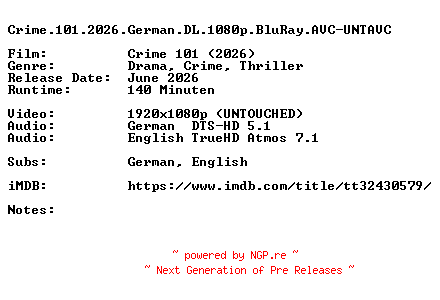 NFO for the release Crime.101.2026.German.DL.1080p.BluRay.AVC-UNTAVC by UNTAVC