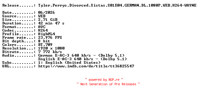 NFO for the release Tyler.Perrys.Divorced.Sistas.S01E04.GERMAN.DL.1080P.WEB.H264-WAYNE by WAYNE