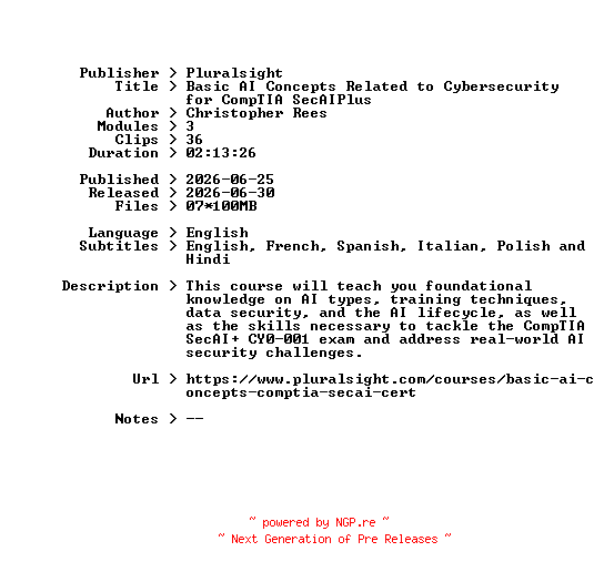 NFO for the release Pluralsight.Basic.AI.Concepts.Related.to.Cybersecurity.for.CompTIA.SecAIPlus.2026.BOOKWARE-GETH by GETH