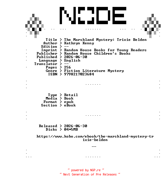 NFO for the release Kathryn.Kenny.The.Marshland.Mystery.Trixie.Belden.2026.RETAiL.EPUB.eBook-NODE by NODE