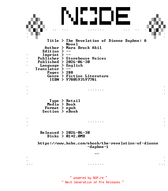 NFO for the release Mara.Brock.Akil.The.Revelation.of.Dionne.Daphne.A.Novel.2026.RETAiL.EPUB.eBook-NODE by NODE