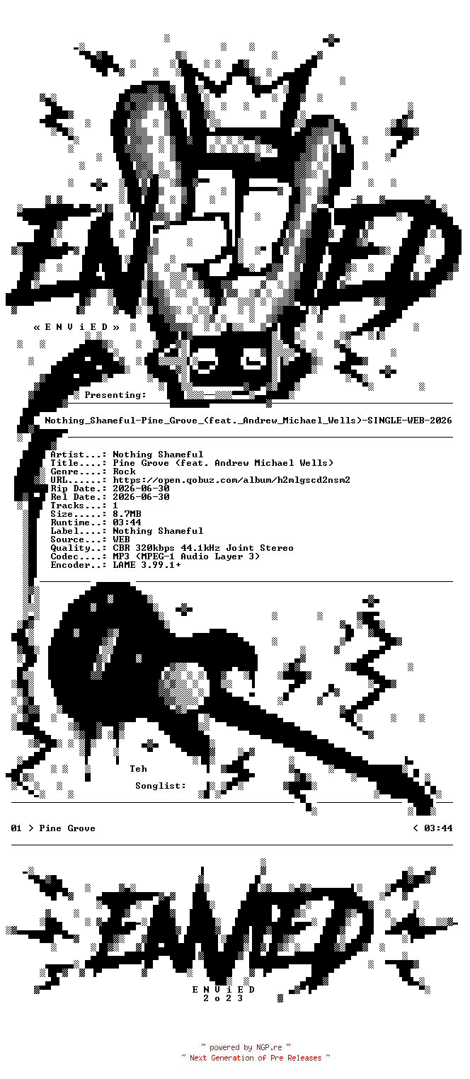NFO for the release Nothing_Shameful-Pine_Grove_(feat._Andrew_Michael_Wells)-SINGLE-WEB-2026-ENViED by ENViED