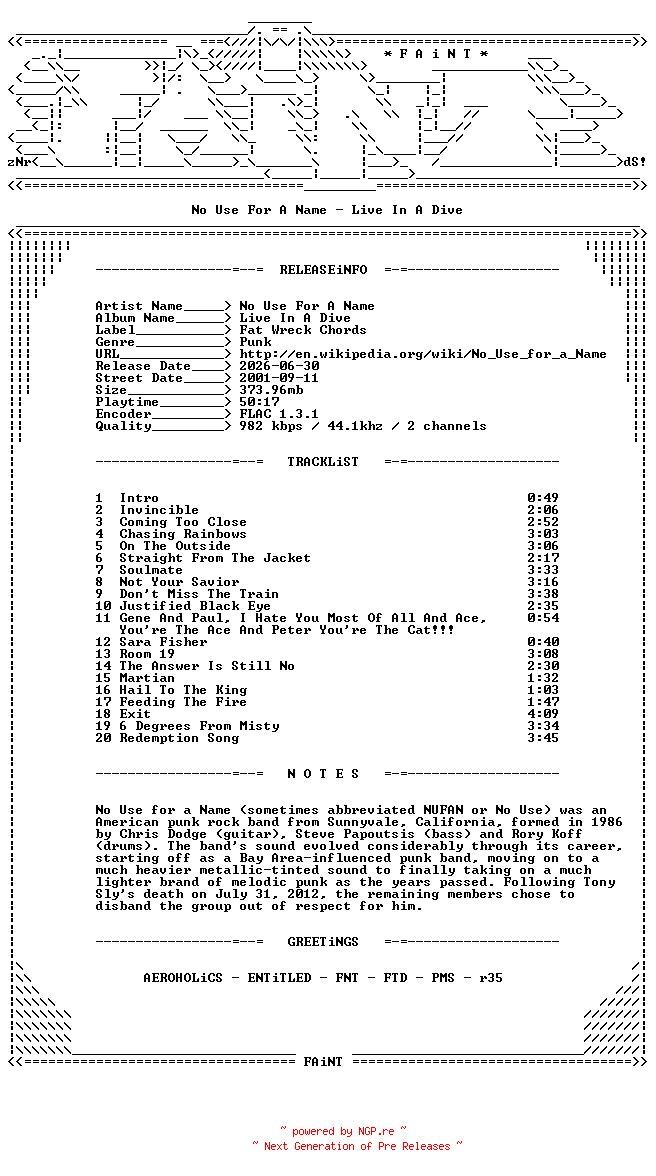 NFO for the release No_Use_For_A_Name-Live_In_A_Dive-CD-FLAC-2001-FAiNT by FAiNT