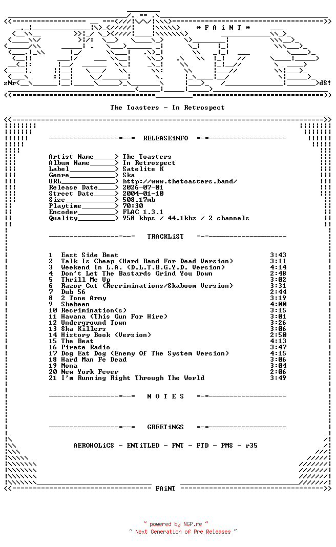 NFO for the release The_Toasters-In_Retrospect-CD-FLAC-2004-FAiNT by FAiNT