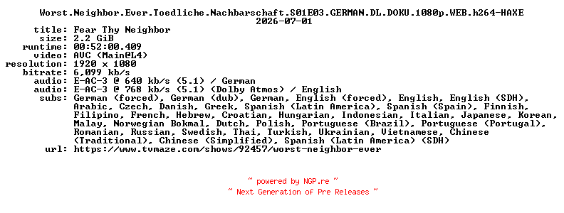 NFO for the release Worst.Neighbor.Ever.Toedliche.Nachbarschaft.S01E03.GERMAN.DL.DOKU.1080p.WEB.h264-HAXE by HAXE