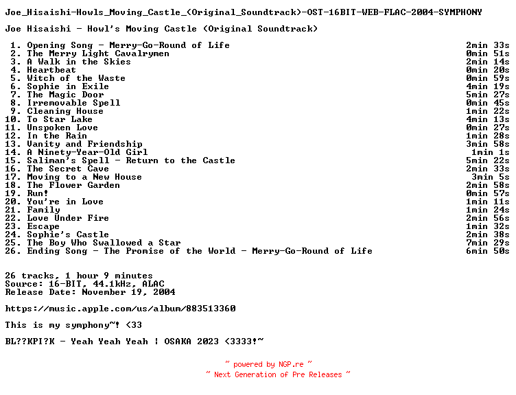 NFO for the release Joe_Hisaishi-Howls_Moving_Castle_(Original_Soundtrack)-OST-16BIT-WEB-FLAC-2004-SYMPHONY by SYMPHONY
