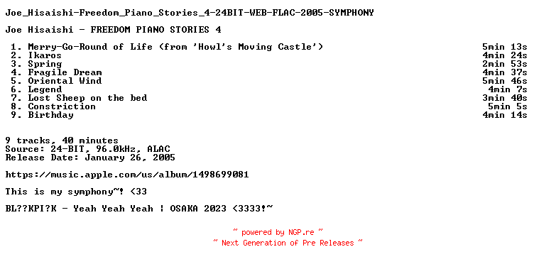 NFO for the release Joe_Hisaishi-Freedom_Piano_Stories_4-24BIT-WEB-FLAC-2005-SYMPHONY by SYMPHONY