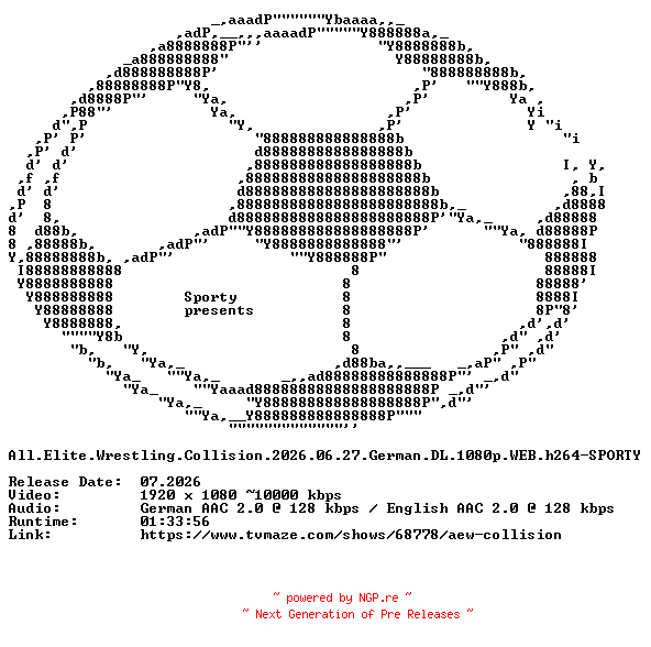 NFO for the release All.Elite.Wrestling.Collision.2026.06.27.German.DL.1080p.WEB.h264-SPORTY by SPORTY