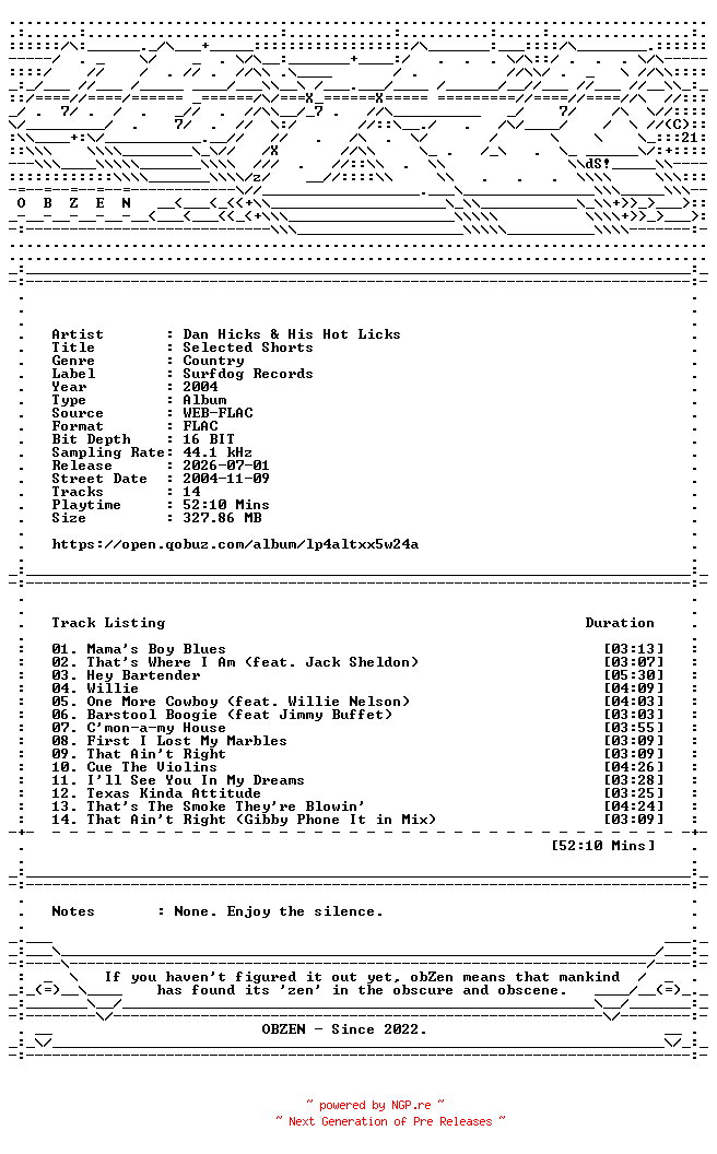 NFO for the release Dan_Hicks_and_His_Hot_Licks-Selected_Shorts-16BIT-WEB-FLAC-2004-OBZEN by OBZEN